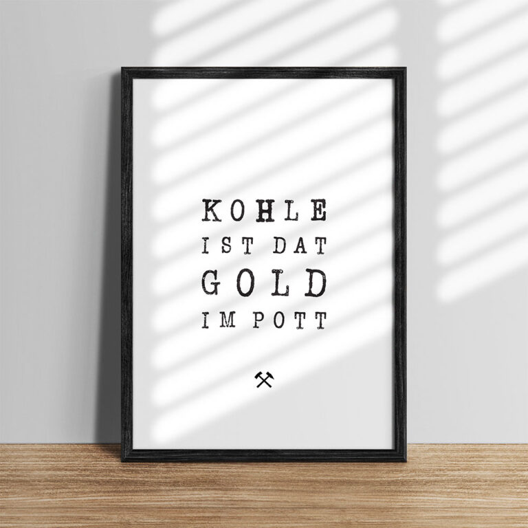 Ruhrpott Spruch 11, Kohle ist dat Gold im Pott