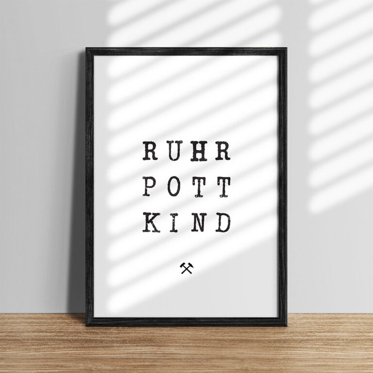 Din A3 Ruhrpott Spruch, Ruhrpott Kind