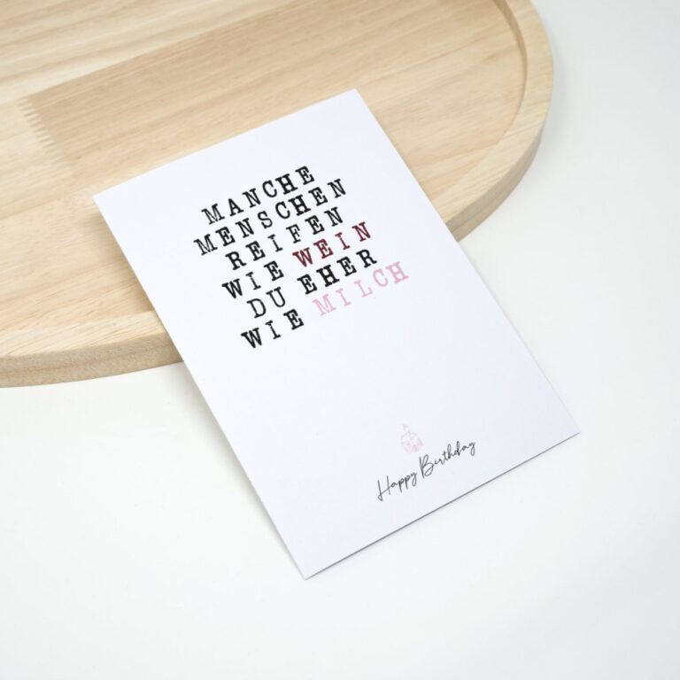 Fiese Geburtstagssprüche Karte Menschen reifen wie Wein, du eher wie Milch