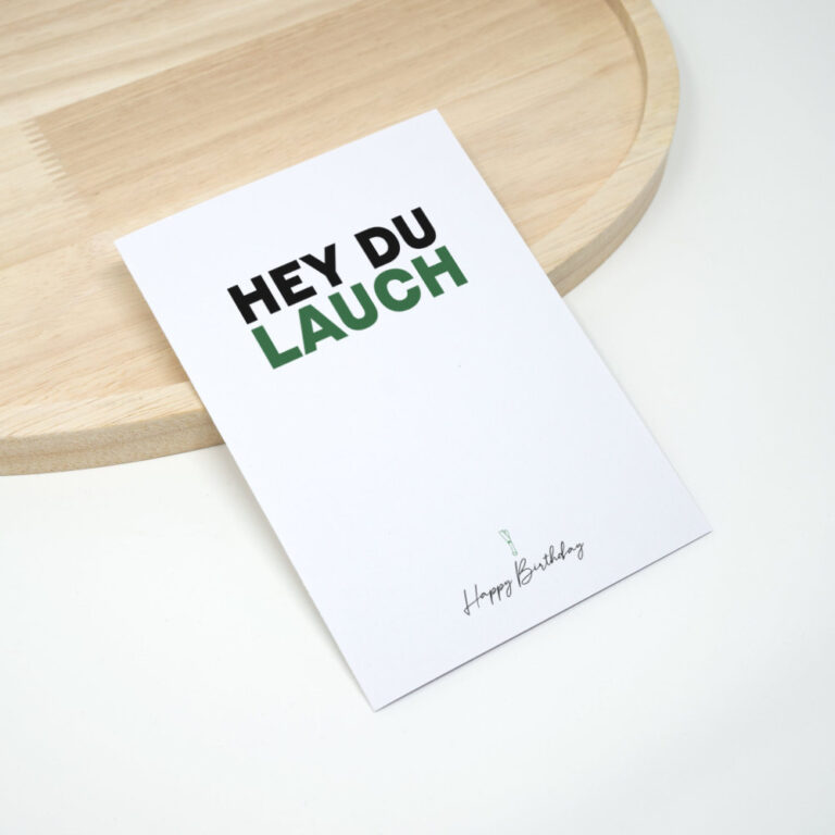 Fiese Geburtstagssprüche Karte Hey du Lauch